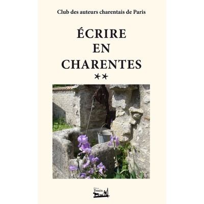 Écrire en Charentes - Tome 2