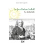 P.H. Guignard - Le Jardinier-Soleil - Jean-Baptiste de La Quintinie (1626-1688)