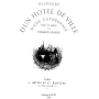 Viollet-le-Duc - Histoire d'un hôtel de ville et d'une cathédrale