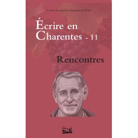 Ecrire en Charentes - T11 - Rencontres