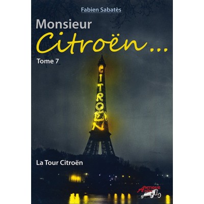 Fabien Sabatès - Monsieur Citroën - La Tour Citroën - T7