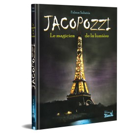 Fabien Sabatès - JACOPOZZI. Le magicien de la lumière. Fabien Sabatès - JACOPOZZI. Le magicien de la lumière.