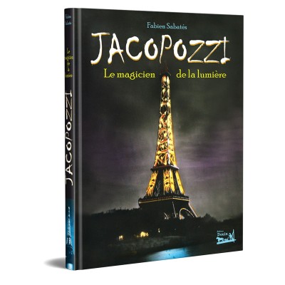 Fabien Sabatès - JACOPOZZI. Le magicien de la lumière.