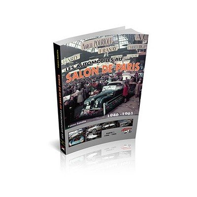 Fabien Sabatès - Les automobiles au Salon de Paris 1946-1961 - Partie 1 de 1946 à 1954