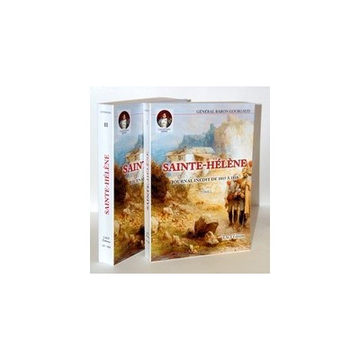 Général Gourgaud - Sainte-Hélène - Journal inédit de 1815 à 1818 - 2 volumes
