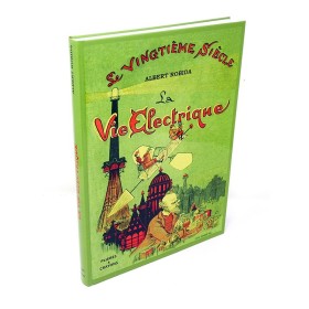 Albert Robida - La Vie Electrique Albert Robida - La Vie Electrique