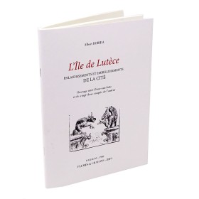 Albert Robida - L'île de Lutèce. Enlaidissement et embellissement de la Cité Albert Robida - L'île de Lutèce. Enlaidissement et embellissement de la Cité