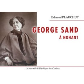 Edmond Plauchut - George SAND à Nohant Edmond Plauchut - George SAND à Nohant