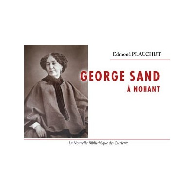 Edmond Plauchut - George SAND à Nohant