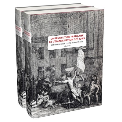 Collectif - La révolution Française et l'émancipation des juifs. Réimpression de textes publiés de 1787 à 1806