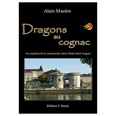Alain Mazere - Dragons au cognac
