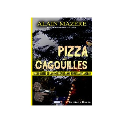 Alain Mazere - Pizza aux cagouilles