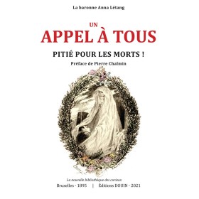 Anna L'ETANG - Un appel à tous : Pitié pour nos morts. Préface de Pierre Chalmin Anna L'ETANG - Un appel à tous : Pitié pour nos morts. Préface de Pierre Chalmin