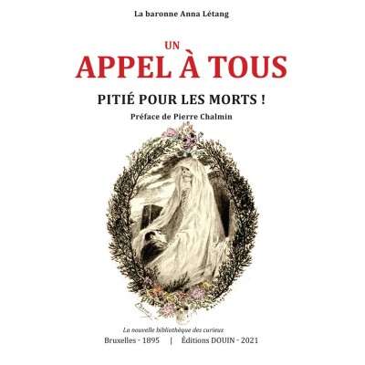 Anna L'ETANG - Un appel à tous : Pitié pour nos morts. Préface de Pierre Chalmin