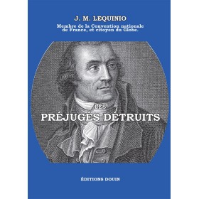J. M. Lequinio - Les préjugés détruits J. M. Lequinio - Les préjugés détruits