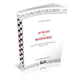 Emilie CARLIER - Au milieu des massacres. Journal de la femme d'un consul de France.
