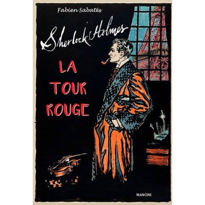 Fabien Sabatès - Sherlock Holmes. La Tour Rouge