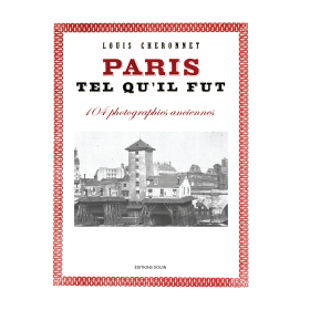 Louis Cheronnet - Paris tel qu'il fut Louis Cheronnet - Paris tel qu'il fut