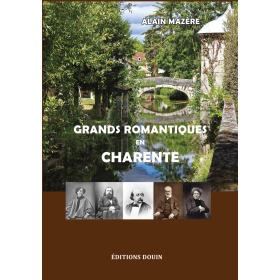 Alain Mazère - Grands romantiques en Charente Alain Mazère - Grands romantiques en Charente