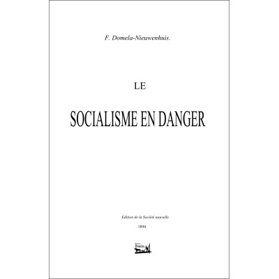 F. Domela-Nieuwenhuis - Le socialisme en danger