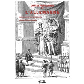 Contes populaires de l'Allemagne recueillis par les frères Grimm