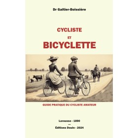 Dr Galtier-Boissière - Cycliste et bicyclette - 1890