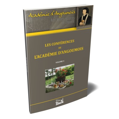 Les conférences de l'Académie d'Angoumois - Tome 4