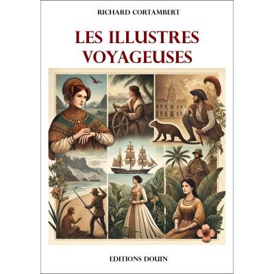 Richard Cortambert - Les illustres voyageuses