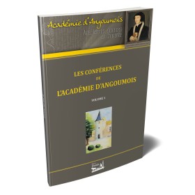 Les conférences de l'Académie d'Angoumois - Tome 1 Les conférences de l'Académie d'Angoumois - Tome 1