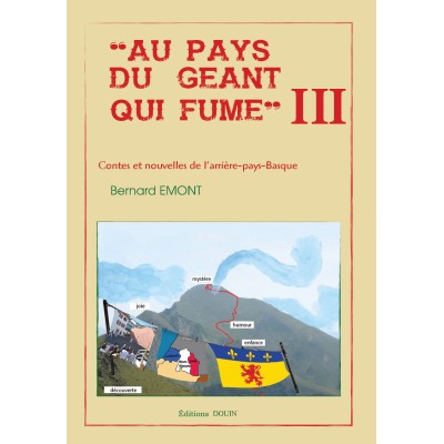 Bernard Emont - Au pays du géant qui fume III - Contes et nouvelles de l'arrière-pays-basque