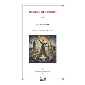 M. J.  DE LAVELEYE - Heures de Loisirs M. J.  DE LAVELEYE - Heures de Loisirs