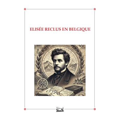 ELISÉE RECLUS EN BELGIQUE