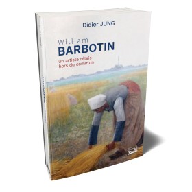Didier Jung - William Barbotin. Un artiste rétais hors du commun Didier Jung - William Barbotin. Un artiste rétais hors du commun