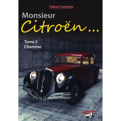 Fabien Sabatès - Monsieur Citroën - L'homme – T2